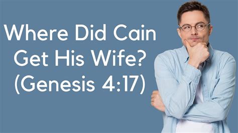 Where Did Cain Get His Wife? (Genesis 4:17) - YouTube