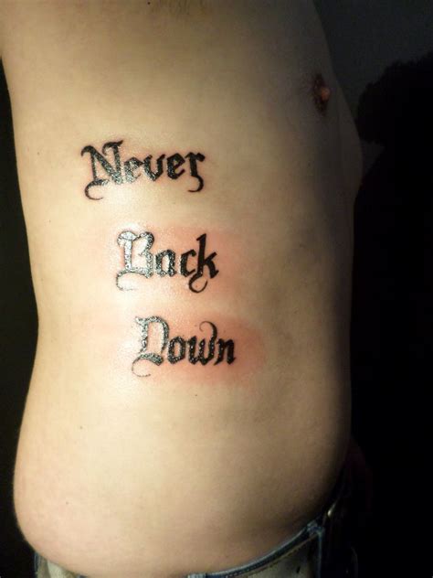 Never Back Down Tattoo Done by Joyce Groen | Tattoos with meaning, Picture tattoos, Tattoo quotes