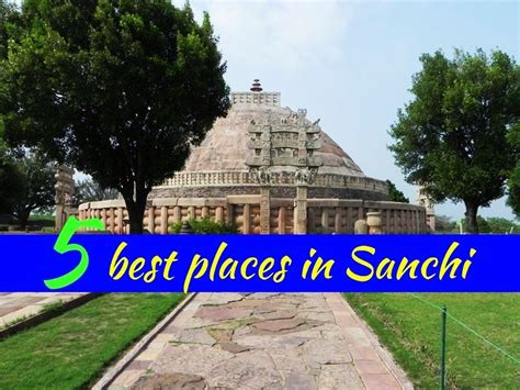 5 best places in Sanchi - Hello Travel Buzz