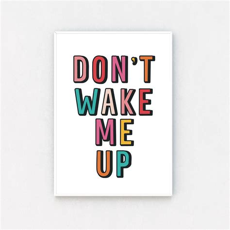 Don't Wake Me Up Print / Colourful Poster / Funny Prints / | Etsy