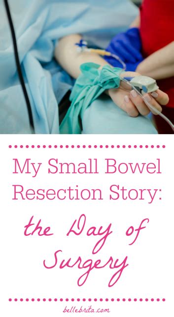 My Small Bowel Resection Story: the Day of Surgery - Belle Brita