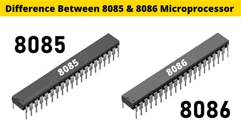 Main Difference Between 8085 and 8086 Microprocessor