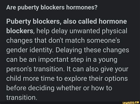 Are puberty blockers hormones? Puberty blockers, also called hormone blockers, help delay ...