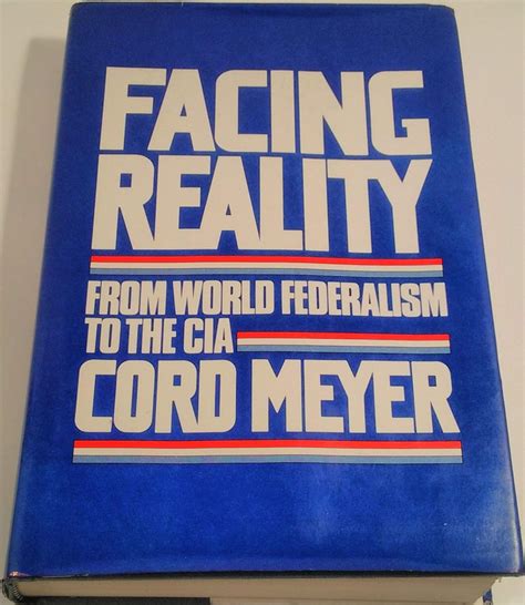 Facing reality: From world federalism to the CIA : Cord Meyer: Amazon.in: Books