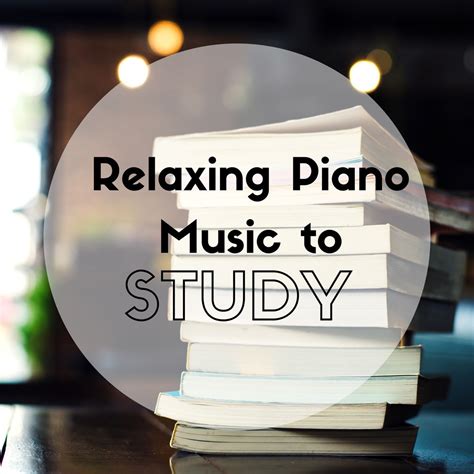 ‎Relaxing Piano Music to Study - Background Study Music, Improve Memory ...