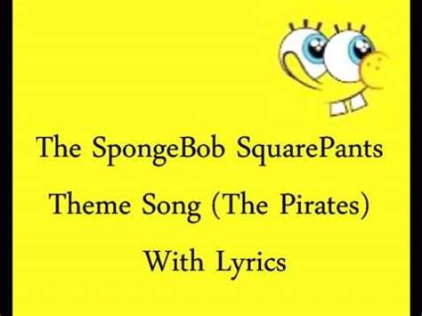 Spongebob Squarepants Theme Lyrics (The Pirates) - YouTube