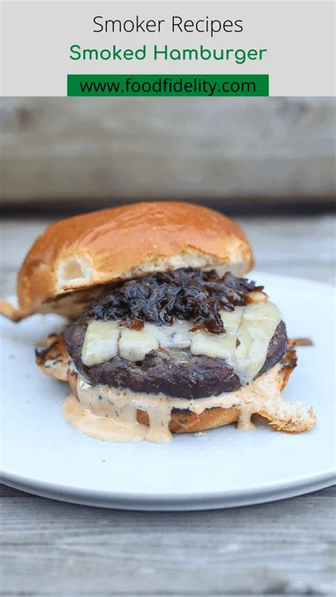 "So Flow" Easy Delicious Smoked Burger Recipe - Food Fidelity