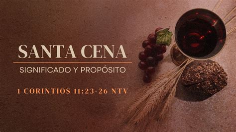 Santa Cena: Significado y propósito - YouTube