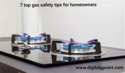 7 Top Gas Safety Tips for Homeowners - DigitalGpoint