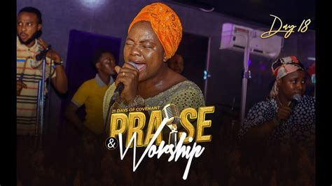 FULL VIDEO: Day 18 of 21 Days Covenant Praise and Worship | Adeyinka Alaseyori - YouTube