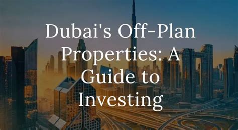 The Ultimate Guide to Dubai Off-Plan Properties: High ROI and Smart ...