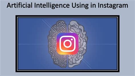 Artificial Intelligence Using in Instagram - Techprofree