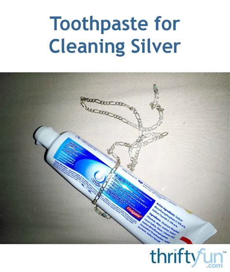 Toothpaste for Cleaning Silver | ThriftyFun