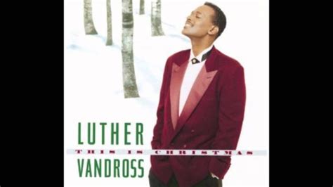 THIS IS CHRISTMAS LUTHER VANDROSS | Luther vandross, Favorite christmas songs, Classic christmas ...