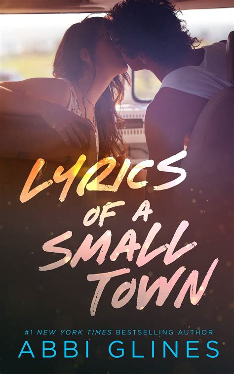 Lyrics of a Small Town – Abbi Glines – New York Times Bestselling Author