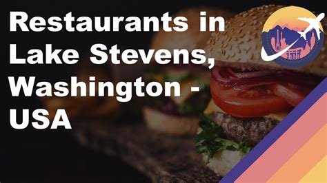 Restaurants in Lake Stevens, Washington - USA - YouTube