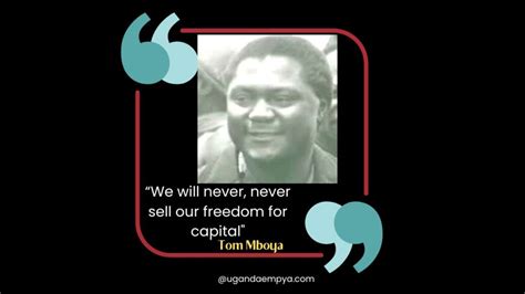 Tom Mboya Quotes, One of the founding fathers of Kenya - Uganda Empya