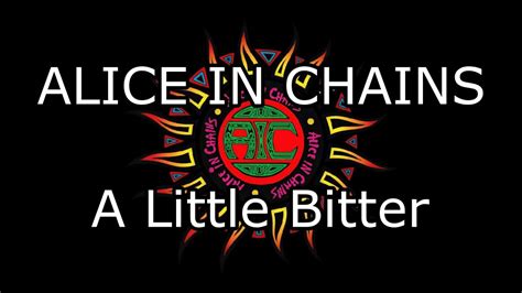 ALICE IN CHAINS - A Little Bitter (Lyric Video) - YouTube