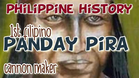 Panday Pira (1488-1576) First Filipino Canon Maker, Tatak Pinoy, Philippine History - YouTube