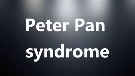 Peter Pan Syndrome Meaning - Desearimposibles