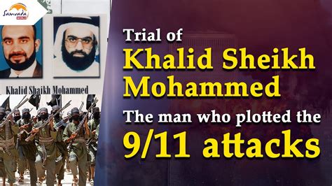 Trial of Khalid Sheikh Mohammed - The man who plotted the 9/11 attacks ...