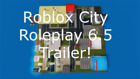 Roblox City Roleplay 6.5 Trailer! - YouTube