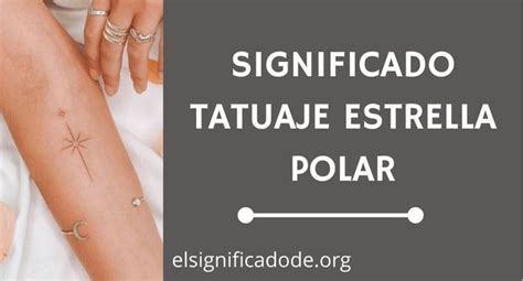 Significado Tatuaje Estrella Polar > Entra para conocerlo!