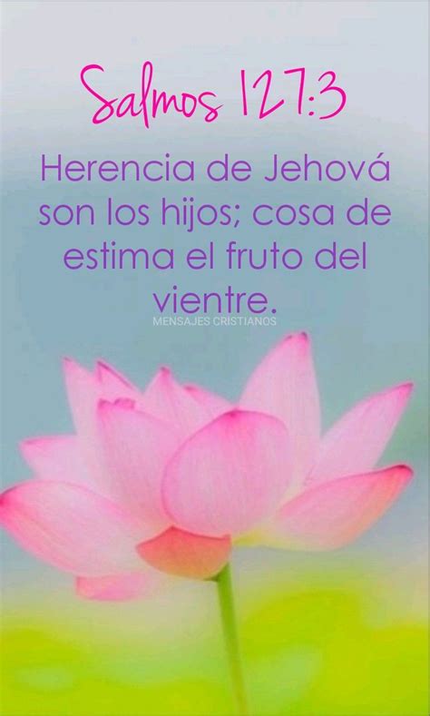 MENSAJES CRISTIANOS ️ Salmos 127:3 | Frases del amor de dios, Frases de bendiciones, Frases de ...