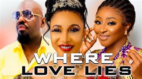 WHERE LOVE LIES (TONTO DIKEH, INI EDO, JIM IYKE)-NIGERIAN NOLLYWOOD ...