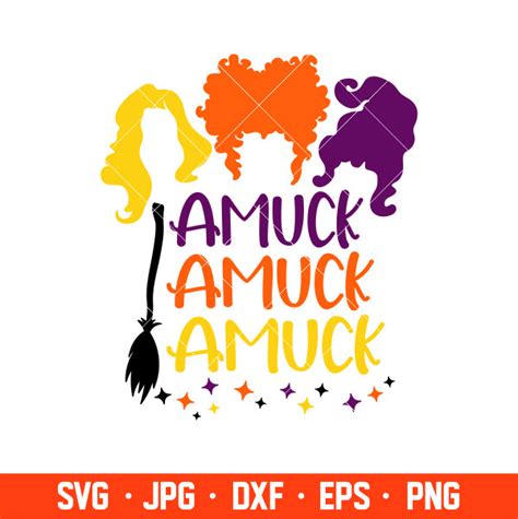 Amuck Svg, Hocus Pocus Svg, Sanderson Sisters Svg, Cricut, Silhouette Cut File – Ovalery SVG