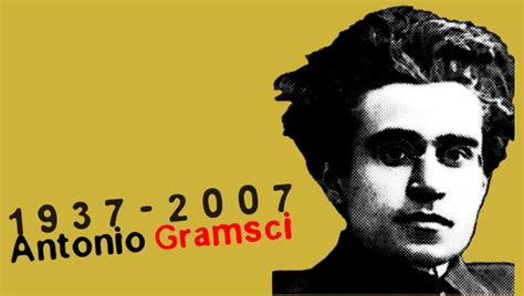 Antonio Gramsci Quotes. QuotesGram