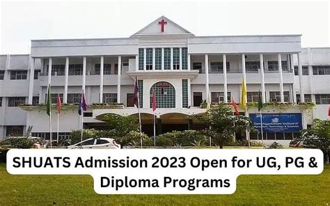 SHUATS Admission 2023 Open for UG, PG & Diploma Programs; Apply till June 3