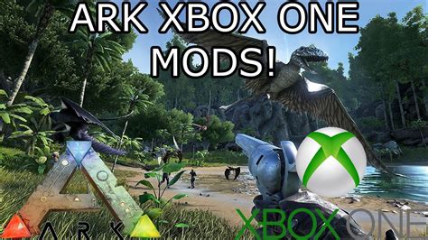 ARK: SURVIVAL EVOLVED - XBOX ONE MODS! - EXPLANATION! - BIG VIDEO ...