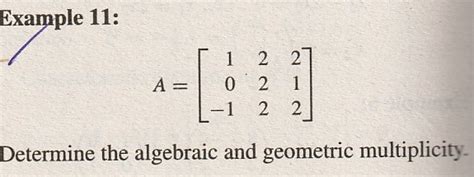 Solved Example 11: 1 2 21 A=102 Determine the algebraic and | Chegg.com