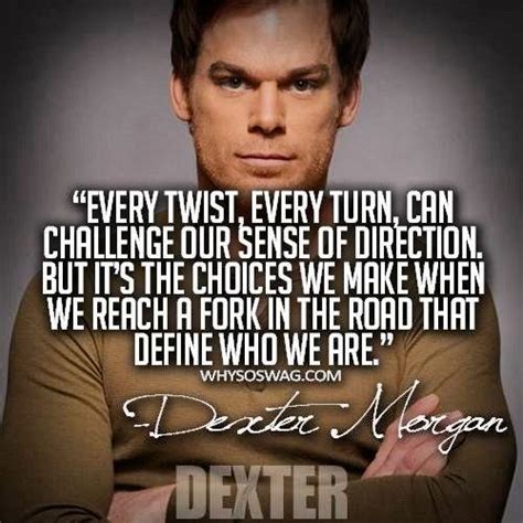 Words of wisdom | Dexter quotes, Quotes, Showing quotes