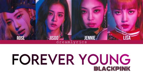 BLACKPINK-FOREVER YOUNG (lyrics) - YouTube