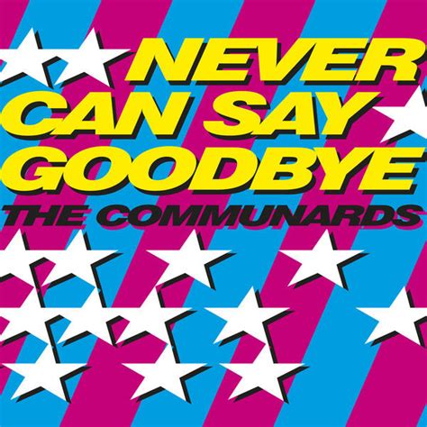 The Communards – Never Can Say Goodbye (The 2 Bears Remixes) (2022, Hi ...