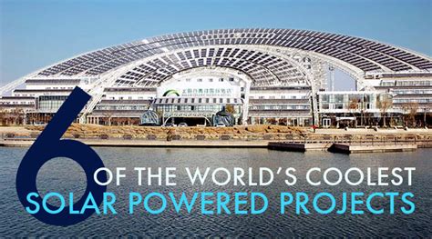 The World's 6 Coolest Solar Powered Projects