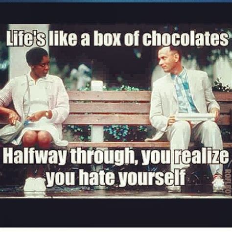 Life is like a box of chocolates | Laughing so hard, Laugh, I laughed