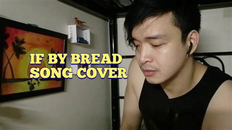 If-Bread Song cover (no effects) - YouTube