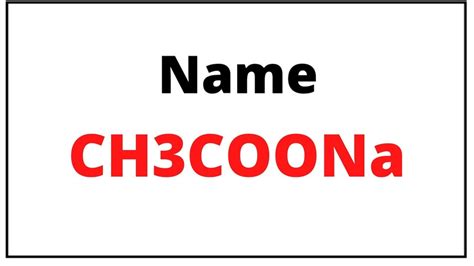 How to write chemical name for CH3COONa|CH3COONa name - YouTube