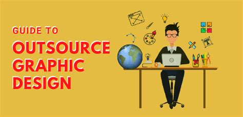 Guide to Outsource Graphic Design - A Full Guide To Follow!