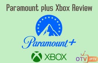 How to watch Paramount plus on Xbox : Installation Review