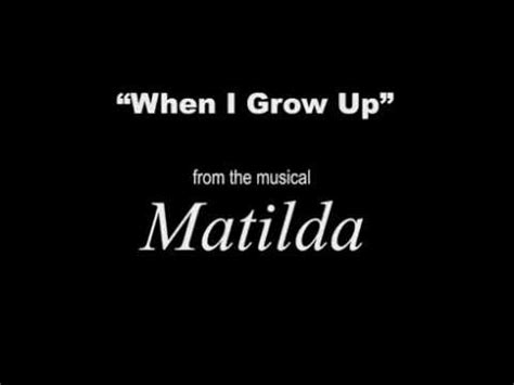 When I Grow Up - from "Matilda" (Lyrics) - YouTube