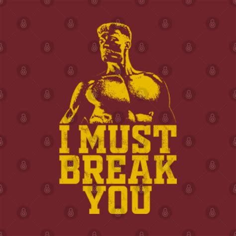 I Must Break You - Ivan Drago - T-Shirt | TeePublic