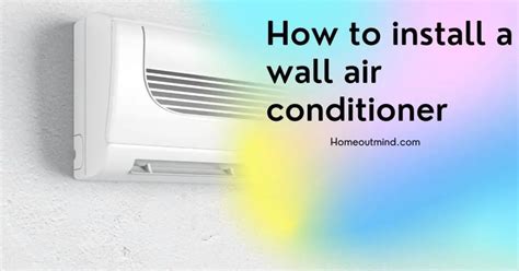 How to install a wall air conditioner step by step