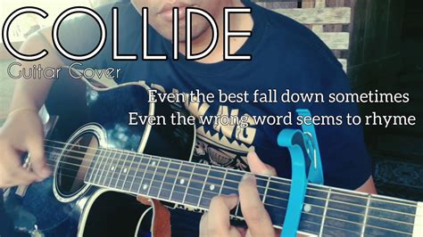 Howie Day - COLLIDE Guitar Cover - YouTube