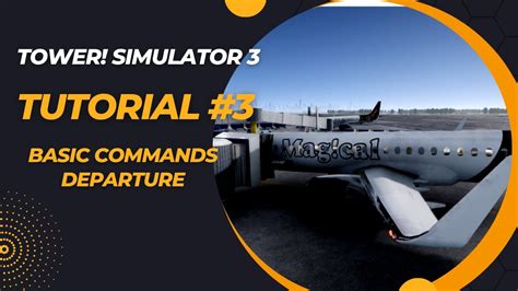 Tower! Simulator 3 - Tutorial #3 Basic Commands (Departure) - YouTube