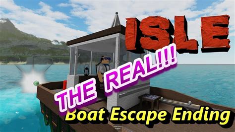 ISLE on ROBLOX: Escape by BOAT (REAL ENDING!) - YouTube