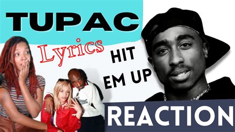 Tupac Hit Em Up Lyric Reaction! - YouTube